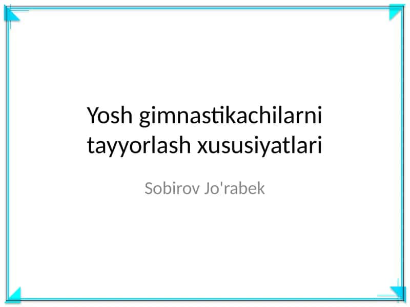 Yosh gimnastikachilarni tayyorlash xususiyatlari 1