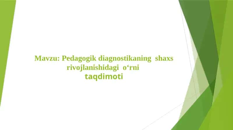 Pedagogik diagnostika tushunchasi va uni rivojlantirish metodi 1