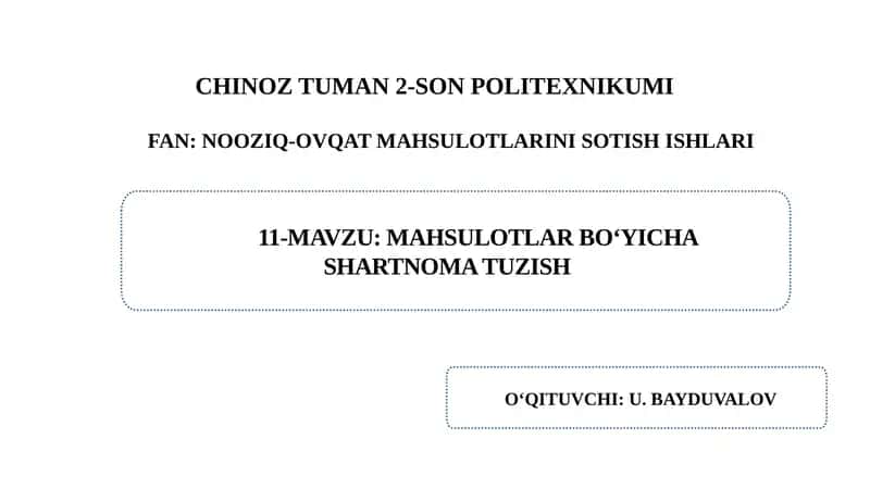 MAHSULOTLAR BO‘YICHA SHARTNOMA TUZISH 1