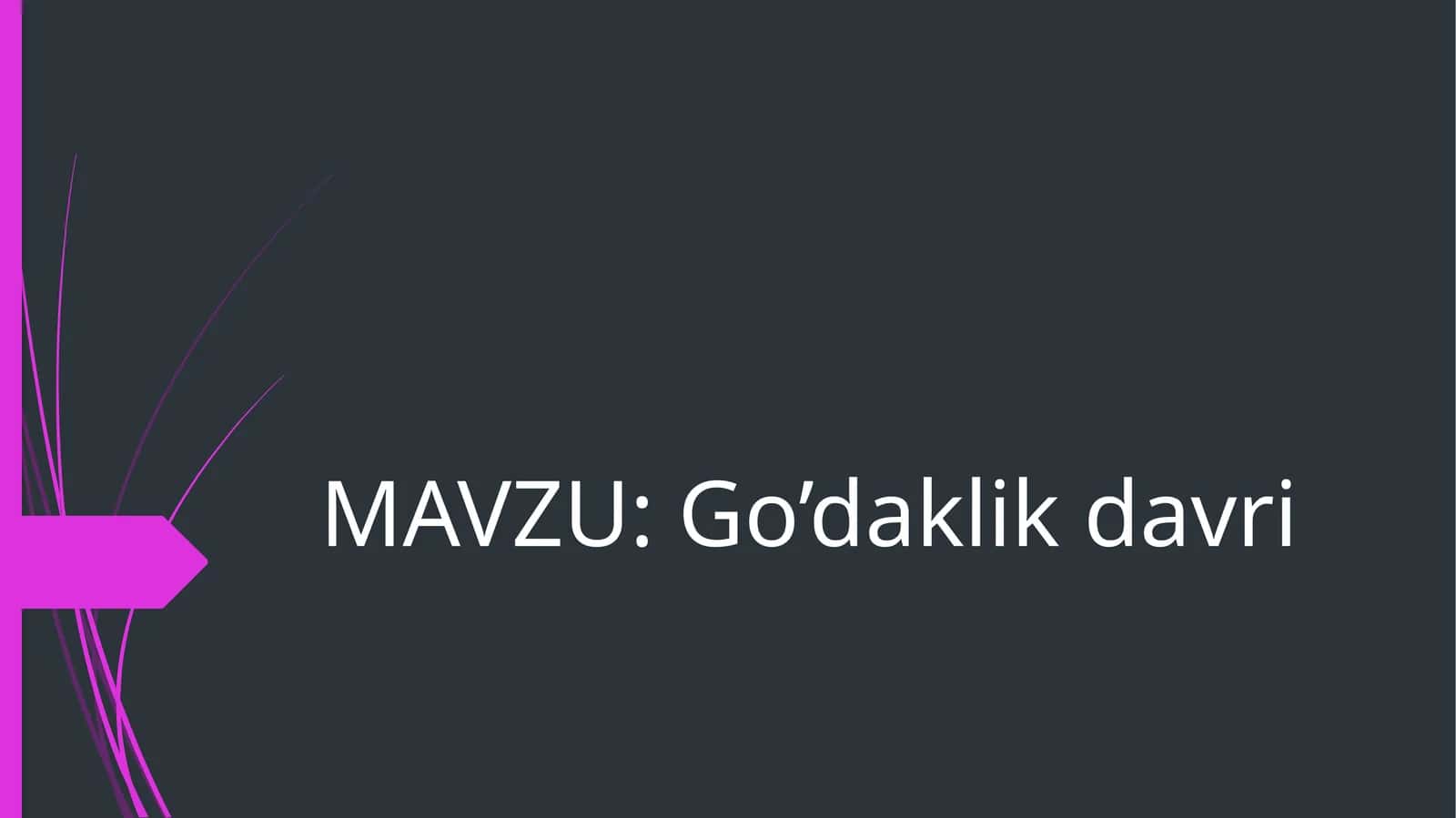 Go’daklik davri 1