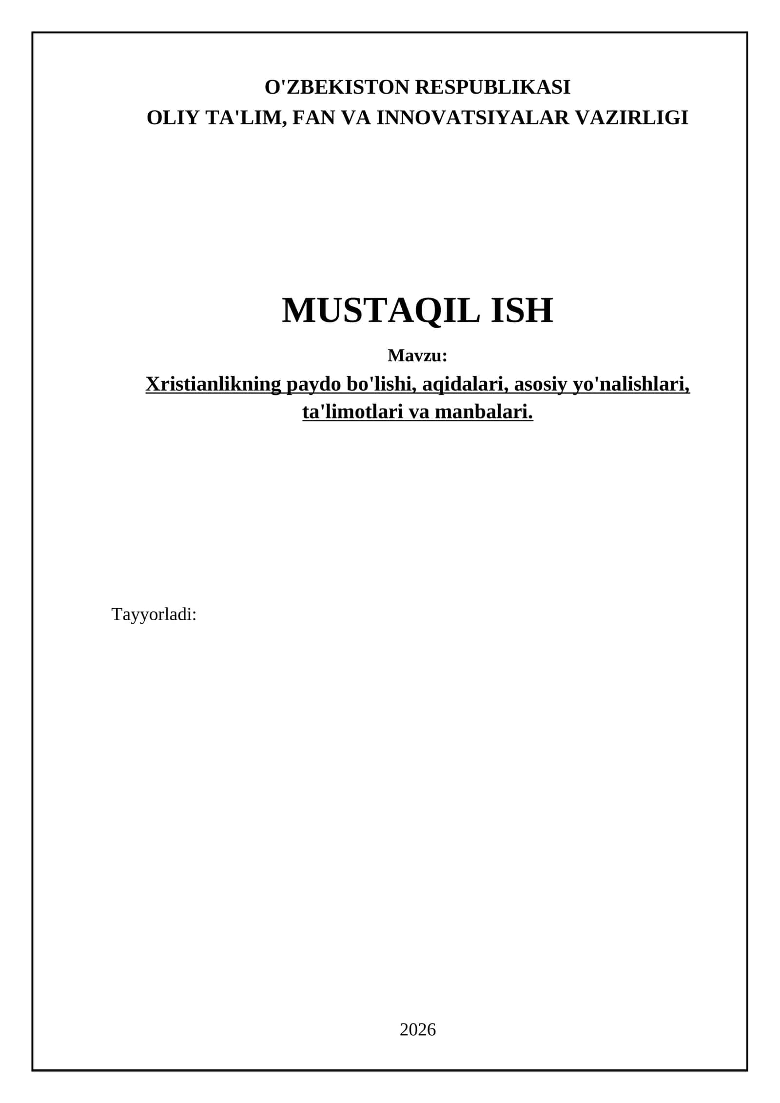 Xristianlikning paydo bo'lishi, aqidalari, asosiy yo'nalishlari, ta'limotlari va manbalari 1