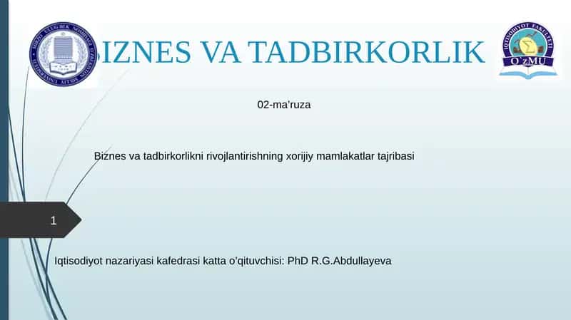 Biznes va tadbirkorlikni rivojlantirishning xorijiy mamlakatlar tajribasi 1