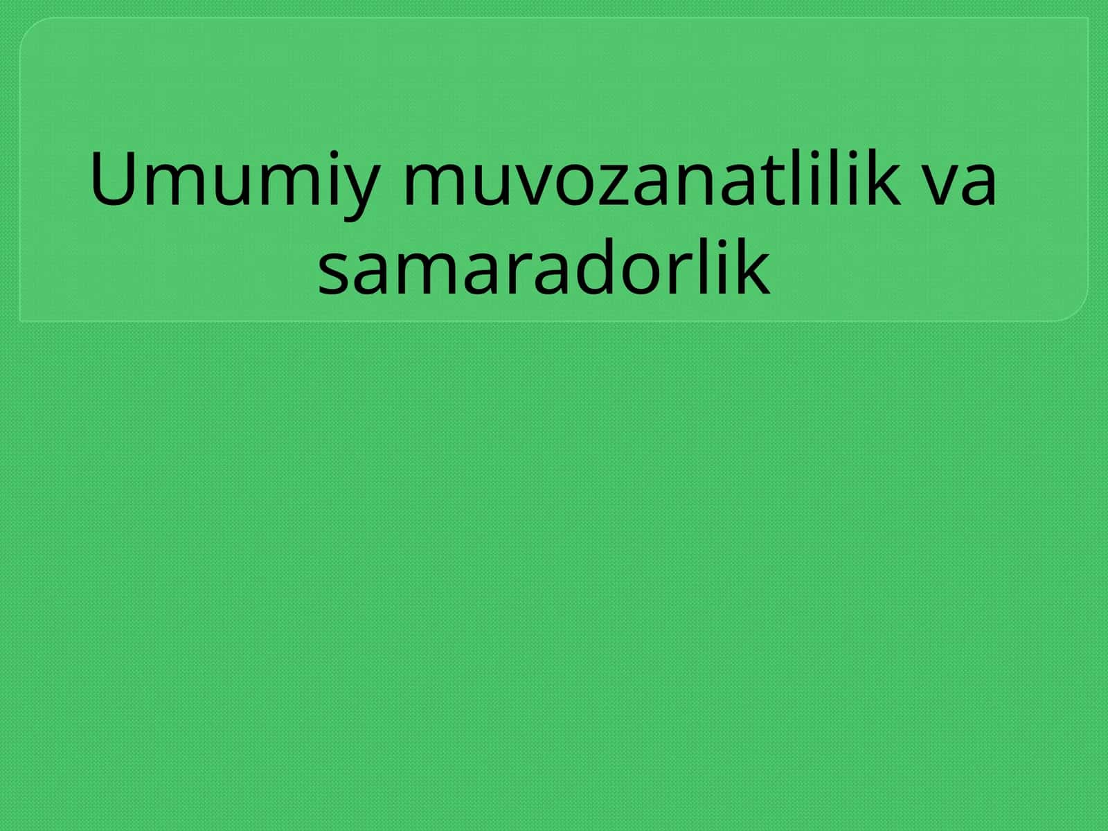 Umumiy muvozanatlilik va samaradorlik 1