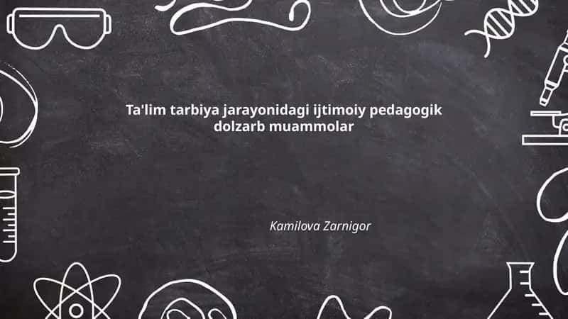 Ta'lim tarbiya jarayonidagi ijtimoiy pedagogik dolzarb muammolar 1