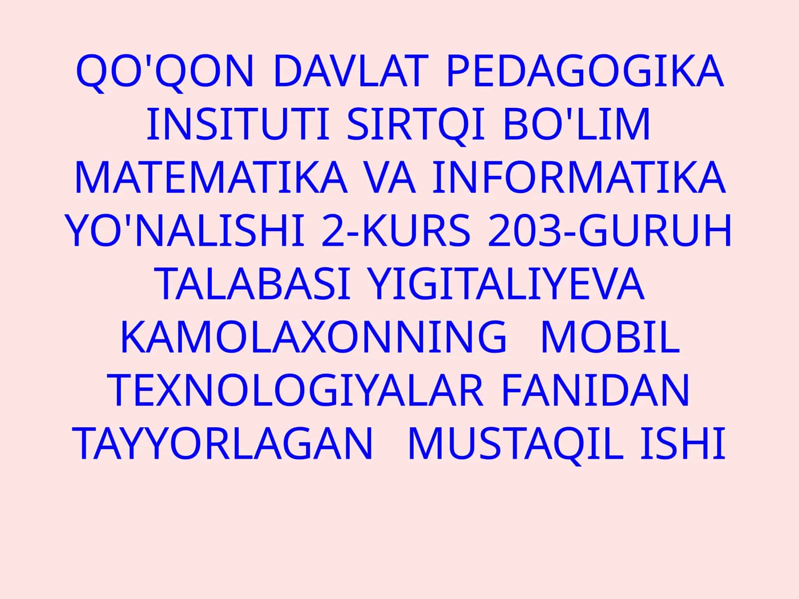 MOBIL TEXNOLOGIYALAR FANIDAN MUSTAQIL ISHI 1