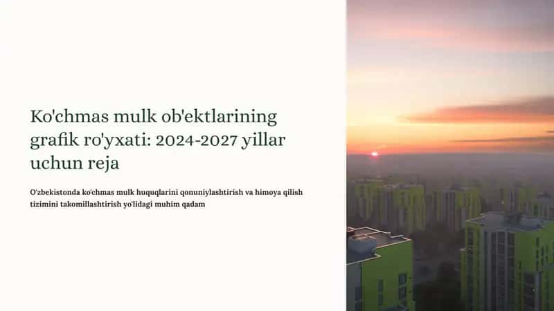 Ko'chmas mulk ob'ektlarining grafik ro'yxati: 2024-2027 yillar uchun reja 1