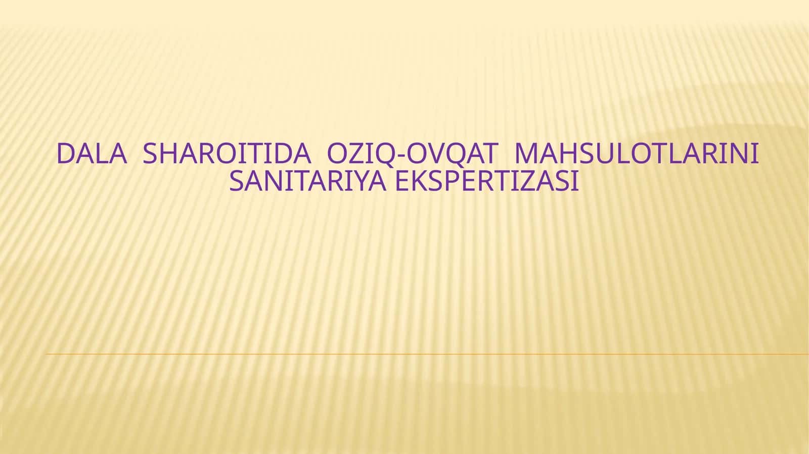 OZIQ-OVQAT MAHSULOTLARINI SANITARIYA EKSPERTIZASI 1