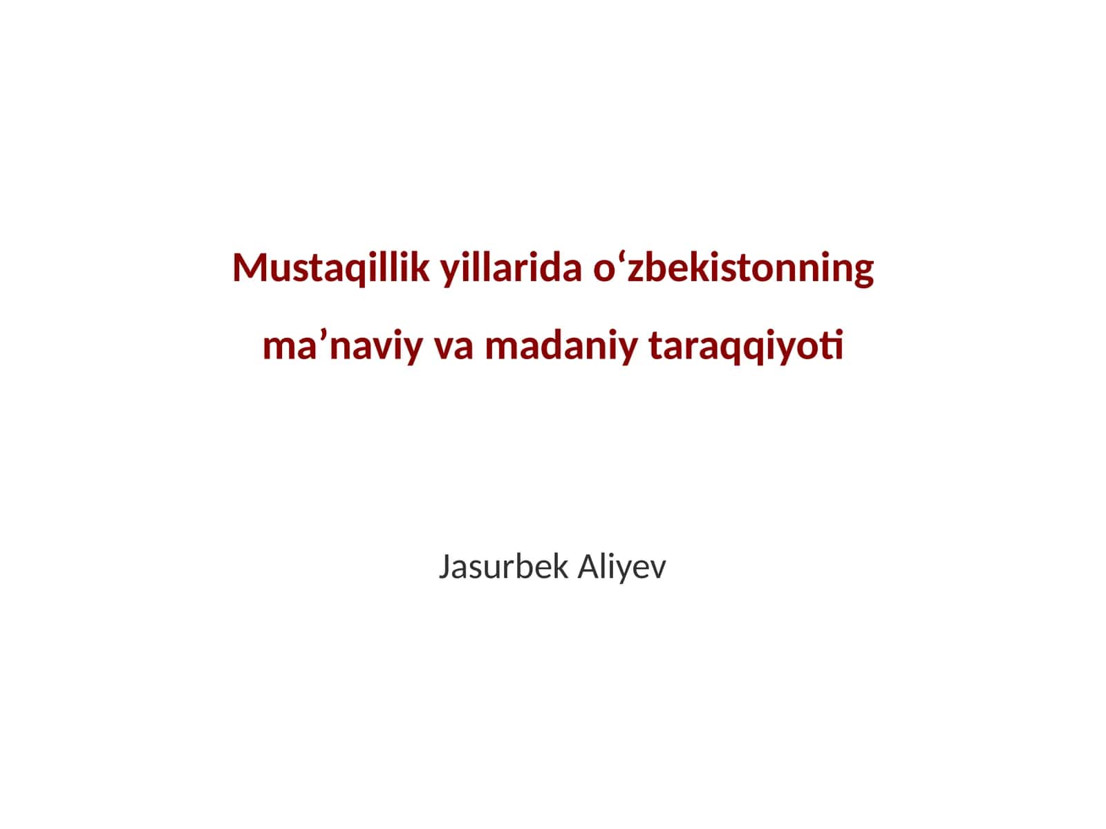 Mustaqillik yillarida oʻzbekistonning maʼnaviy va madaniy taraqqiyoti 1