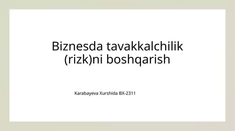 Biznesda tavakkalchilik (rizk)ni boshqarish 1