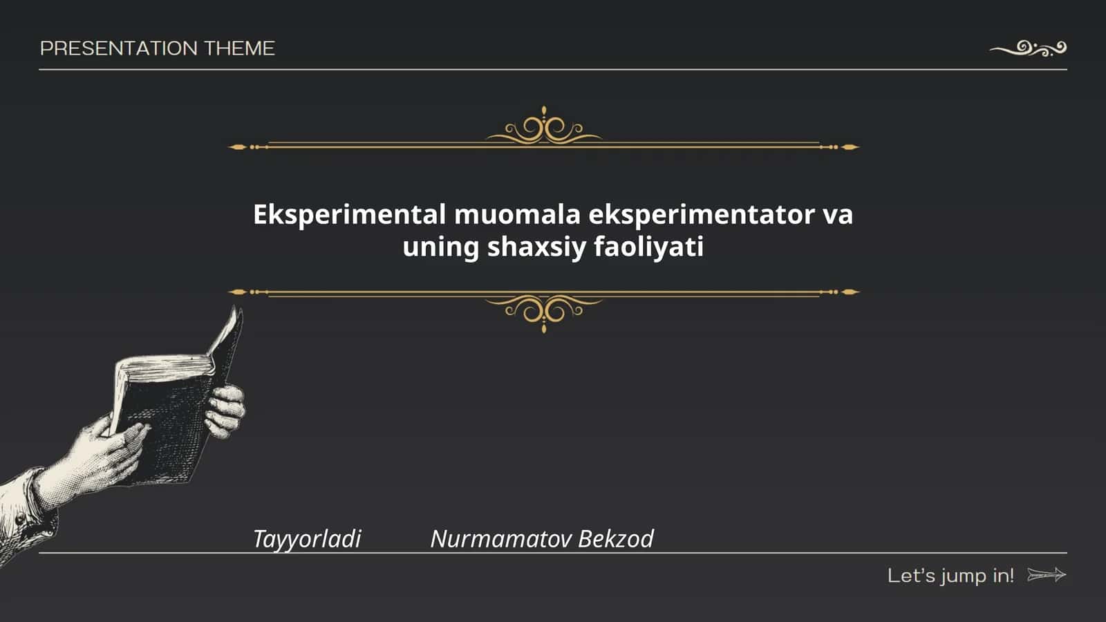 Eksperimental muomala eksperimentator va uning shaxsiy faoliyati 1