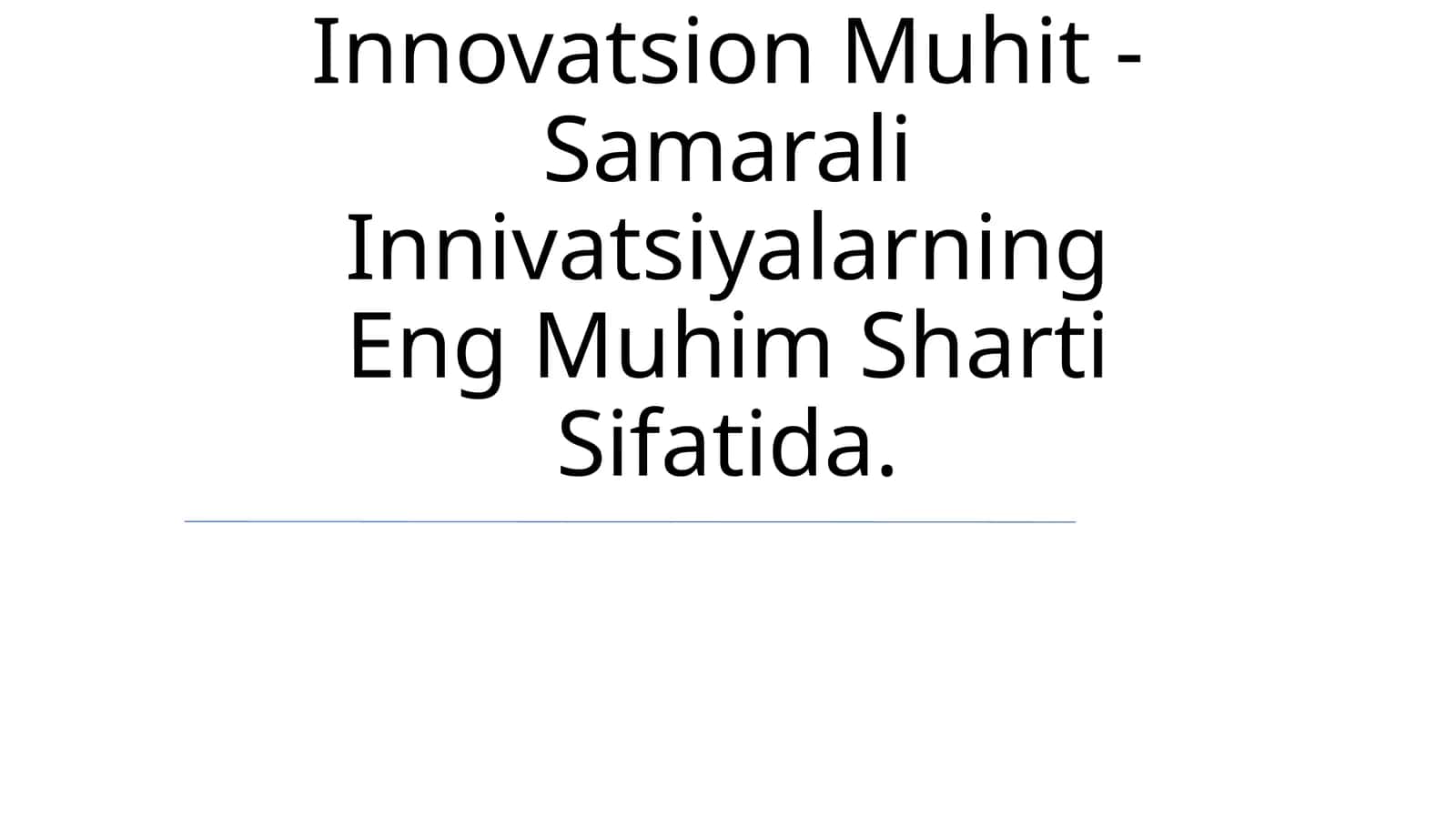Innovatsion Muhit - Samarali Innivatsiyalarning Eng Muhim Sharti Sifatida 1