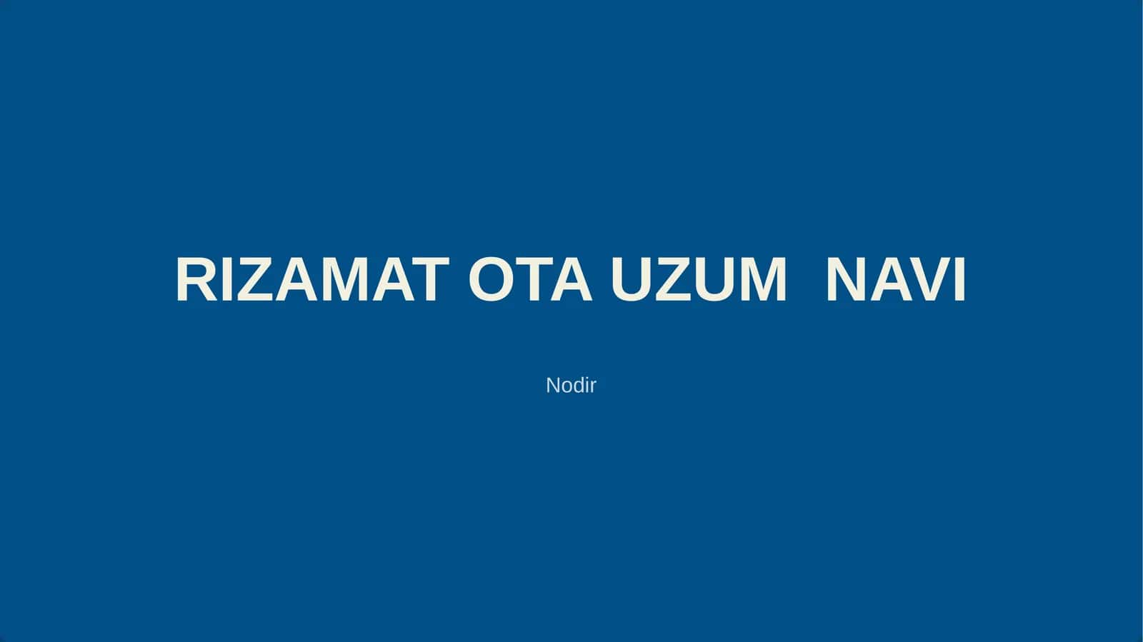 RIZAMAT OTA UZUM NAVI 1