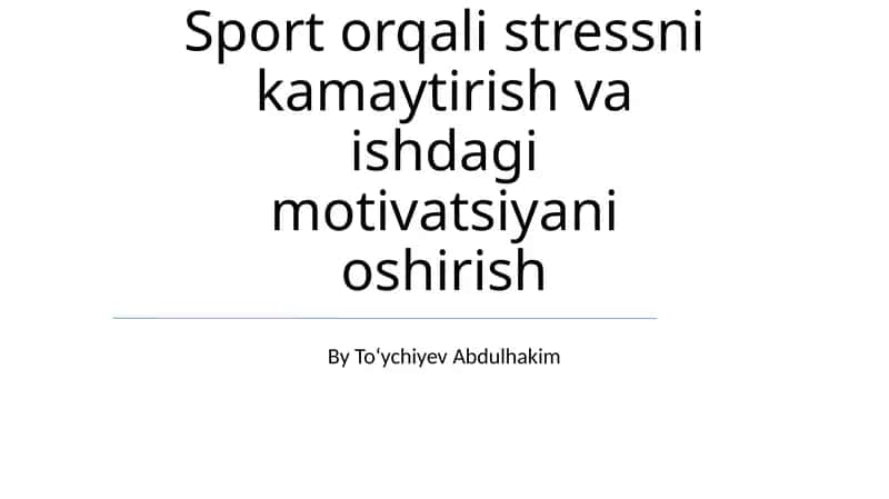 Sport orqali stressni kamaytirish va ishdagi motivatsiyani oshirish 1
