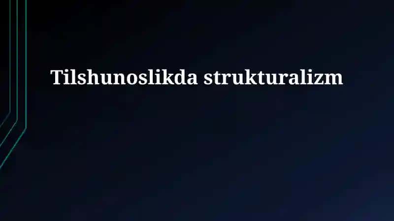 Strukturalizm: Ta'rif va Asosiy Tamoyillar