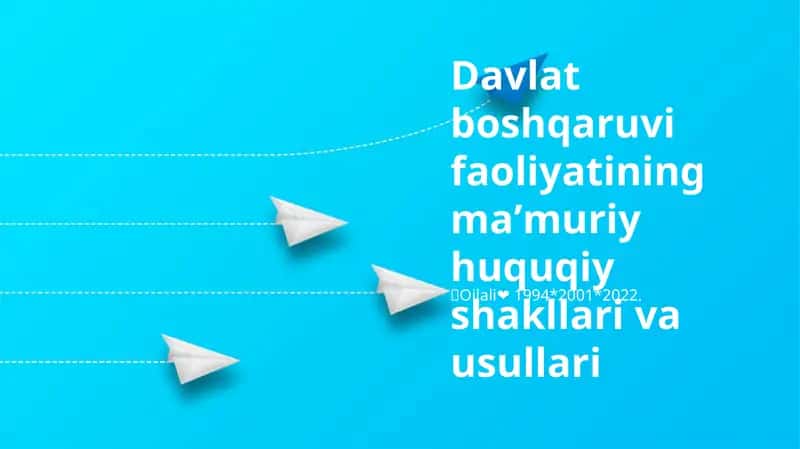 Davlat boshqaruvi faoliyatining maʼmuriy huquqiy shakllari va usullari 1