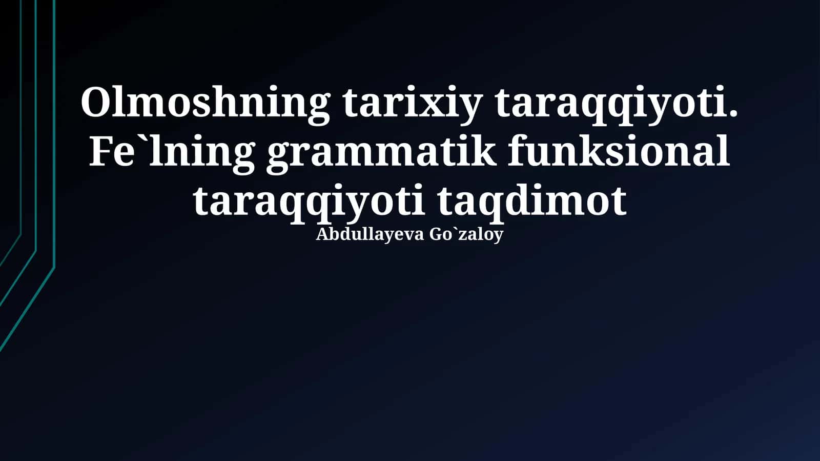 Olmoshning tarixiy taraqqiyoti. Fe`lning grammatik funksional taraqqiyoti taqdimot 1