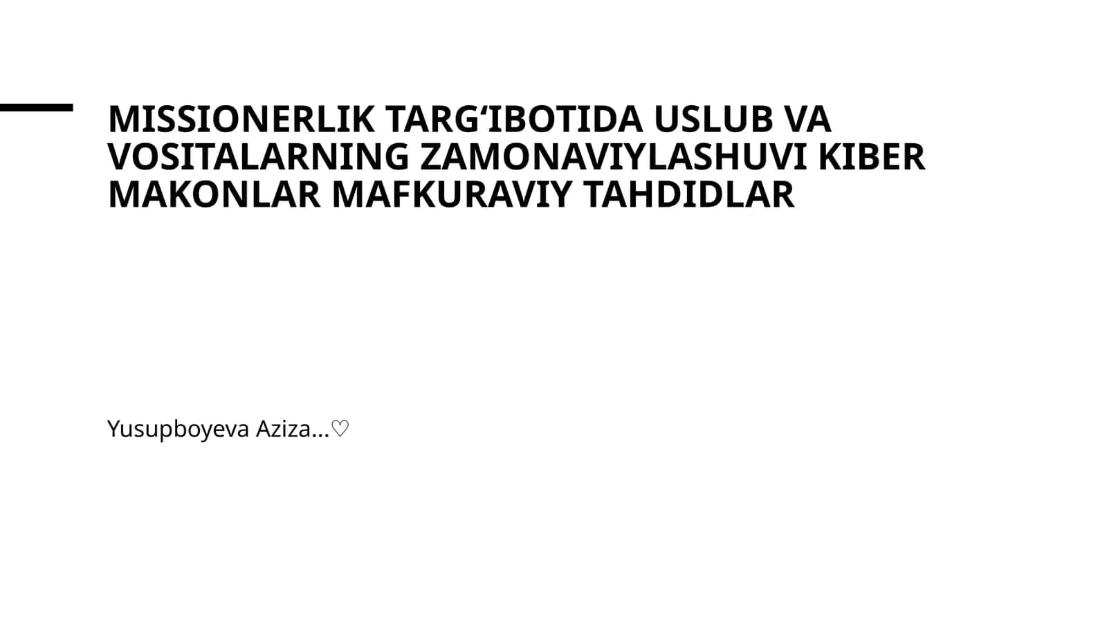 MISSIONERLIK TARGʻIBOTIDA USLUB VA VOSITALARNING ZAMONAVIYLASHUVI KIBER MAKONLAR MAFKURAVIY TAHDIDLAR 1