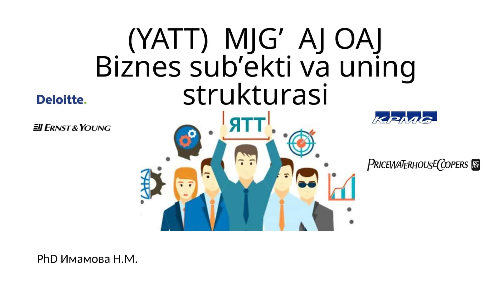 "YATT MJG’ AJ OAJ Biznеs sub’еkti vа uning strukturаsi" 1