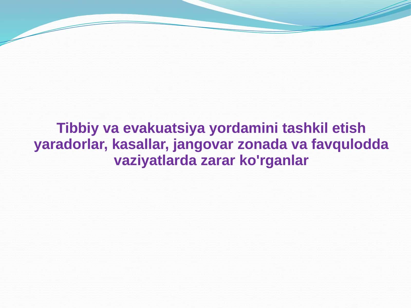 Tibbiy va evakuatsiya yordamini tashkil etish 1