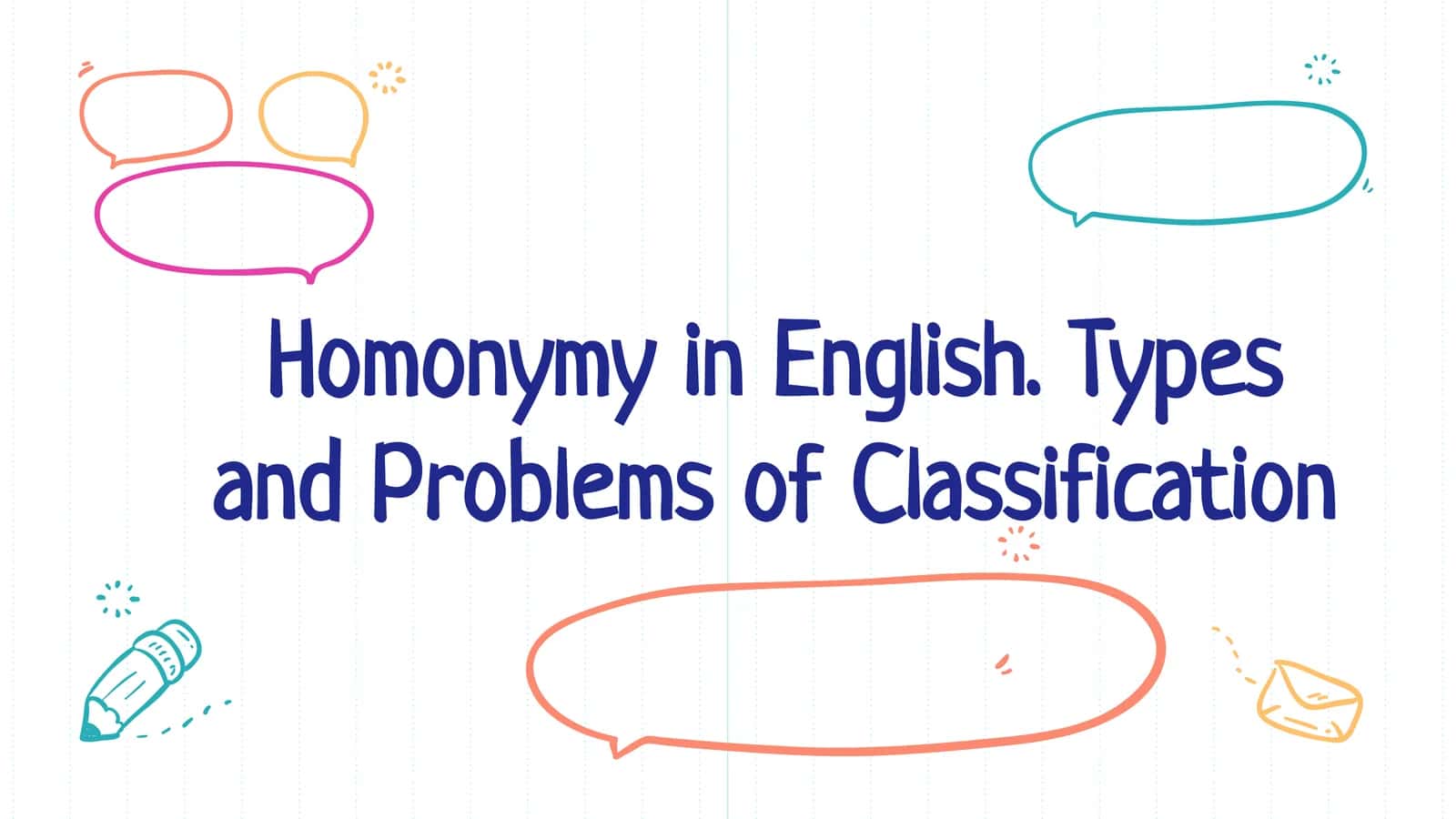 Homonymy in English. Types and Problems of Classification 1