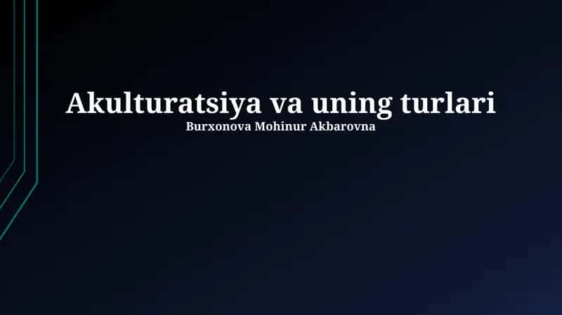 Akulturatsiya va uning turlari 1
