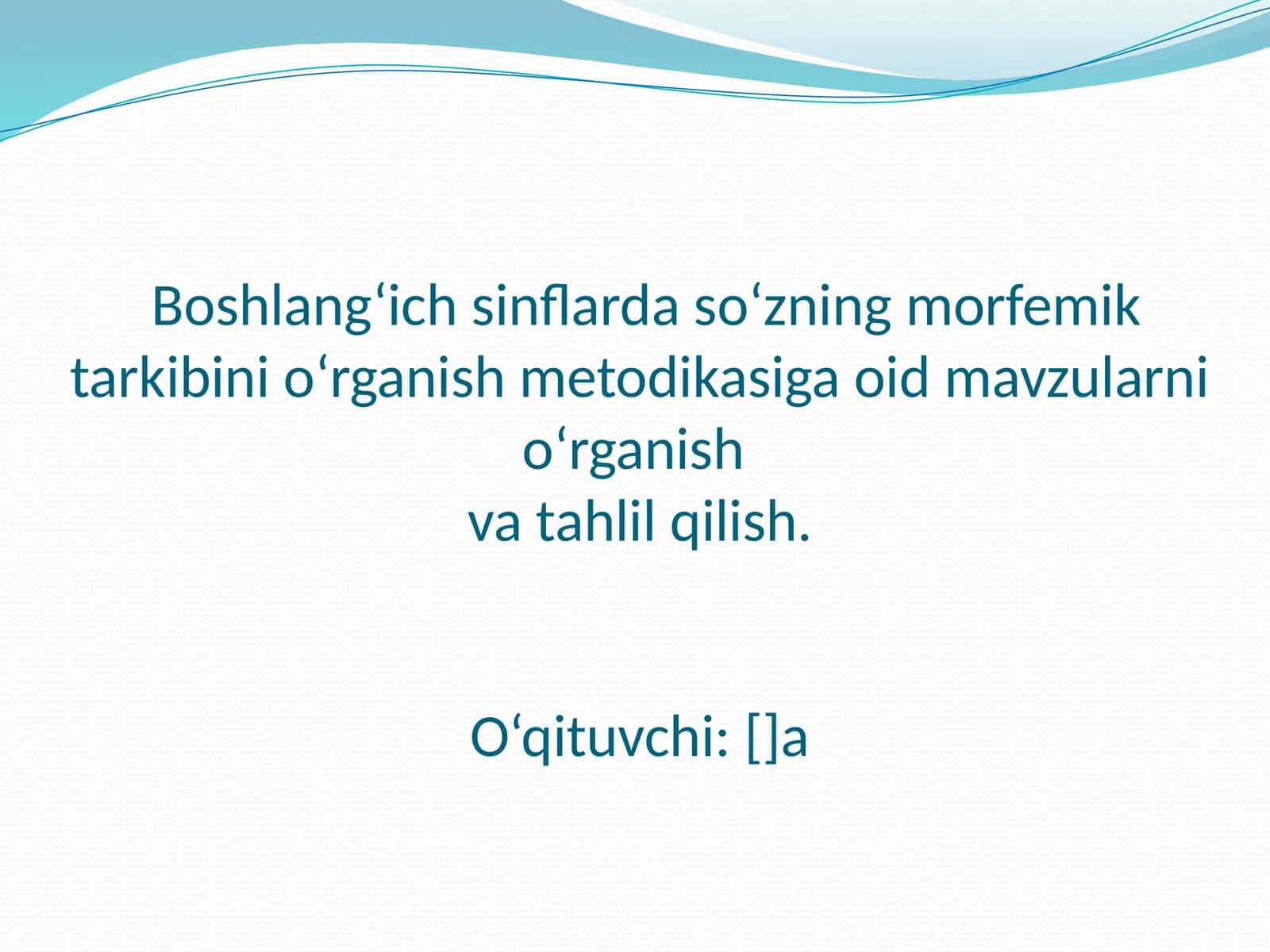 Boshlang‘ich sinflarda so‘zning morfemik tarkibini o‘rganish metodikasiga oid mavzularni o‘rganishva tahlil qilish 1