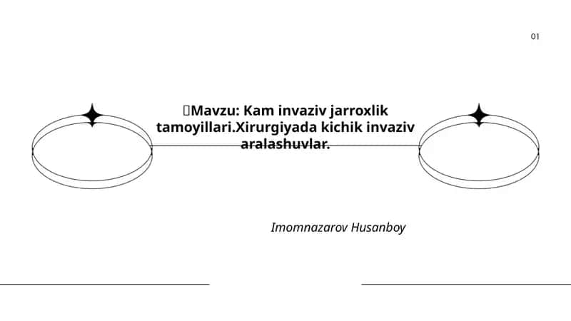Kam invaziv jarroxlik tamoyillari.Xirurgiyada kichik invaziv aralashuvlar 1