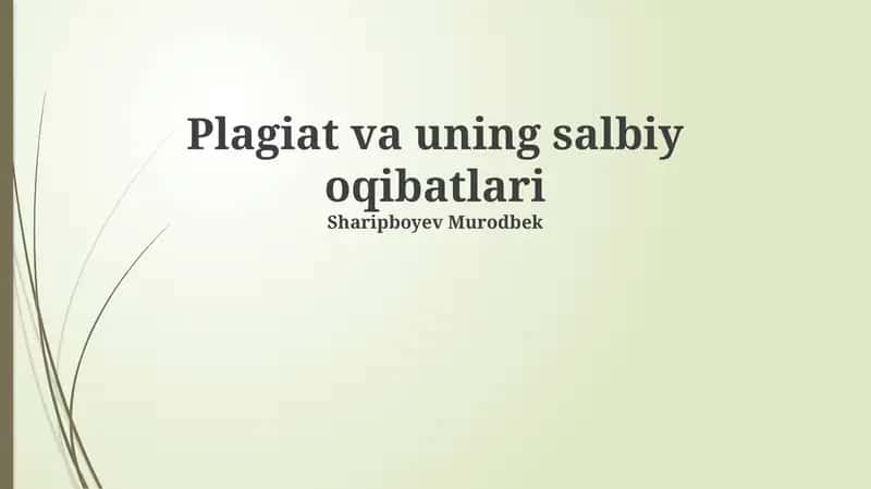 Plagiat va uning salbiy oqibatlari 1