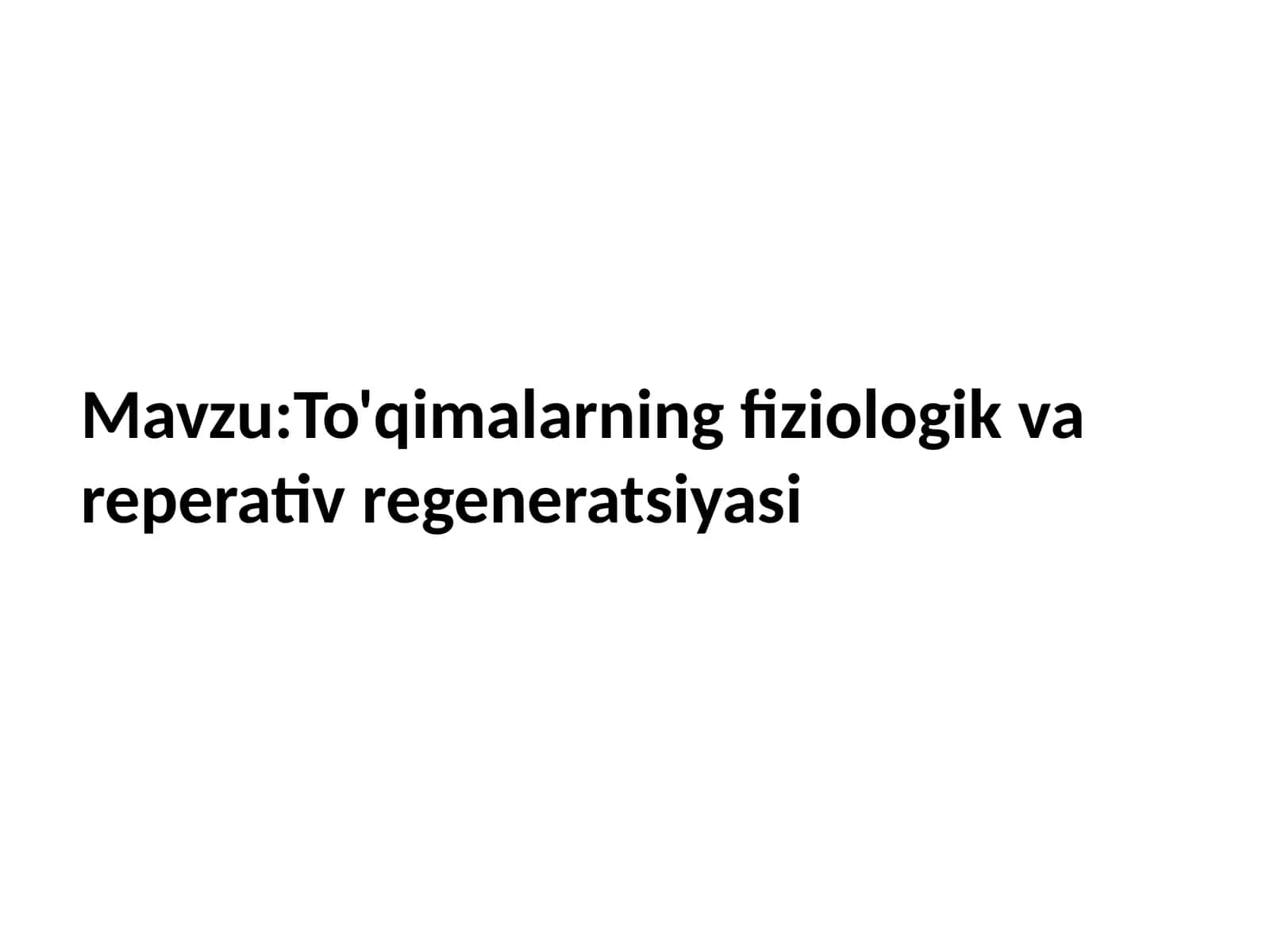 To'qimalarning fiziologik va reperativ regeneratsiyasi 1