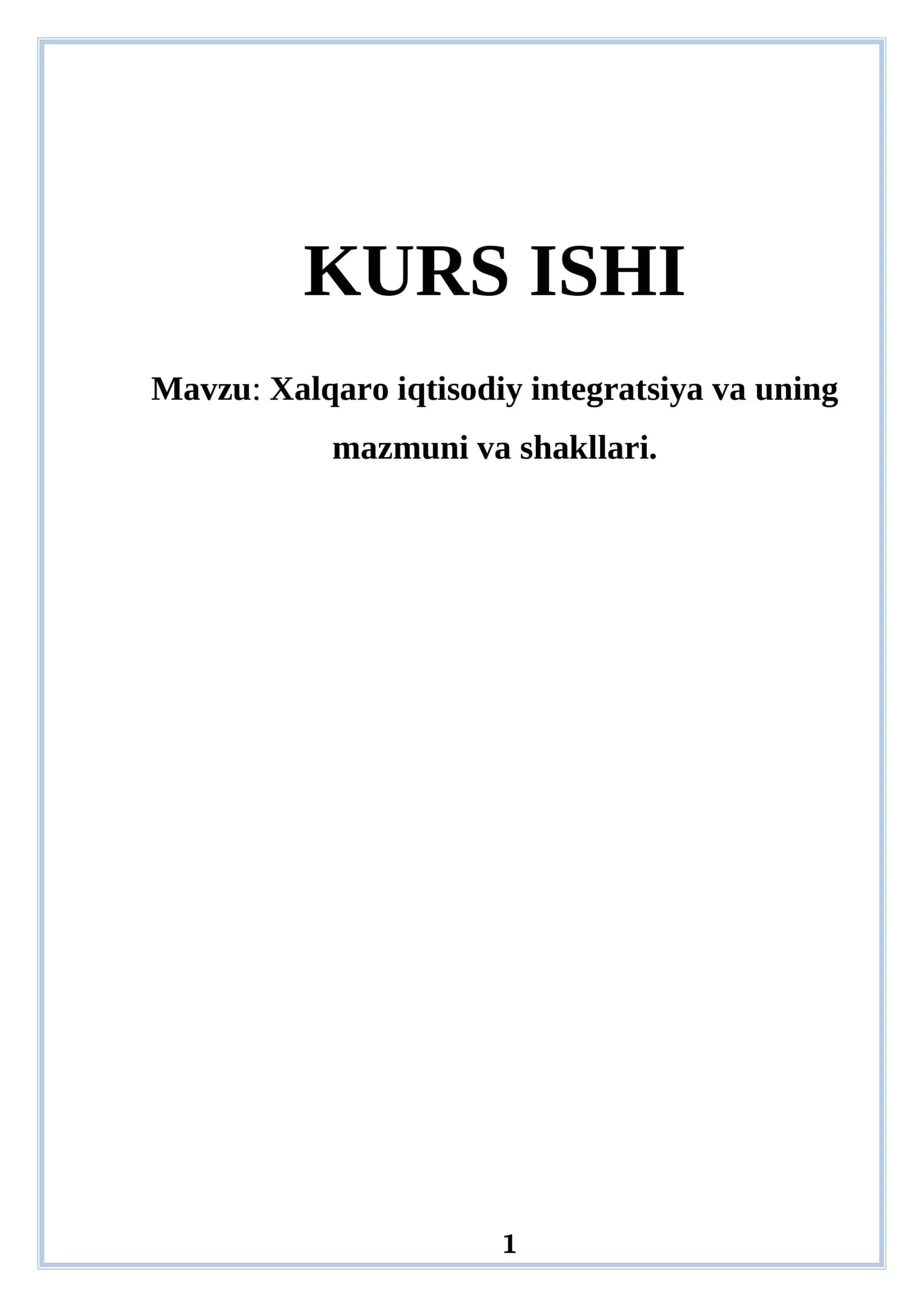 Xalqaro iqtisodiy integratsiya va uning mazmuni va shakllari 1