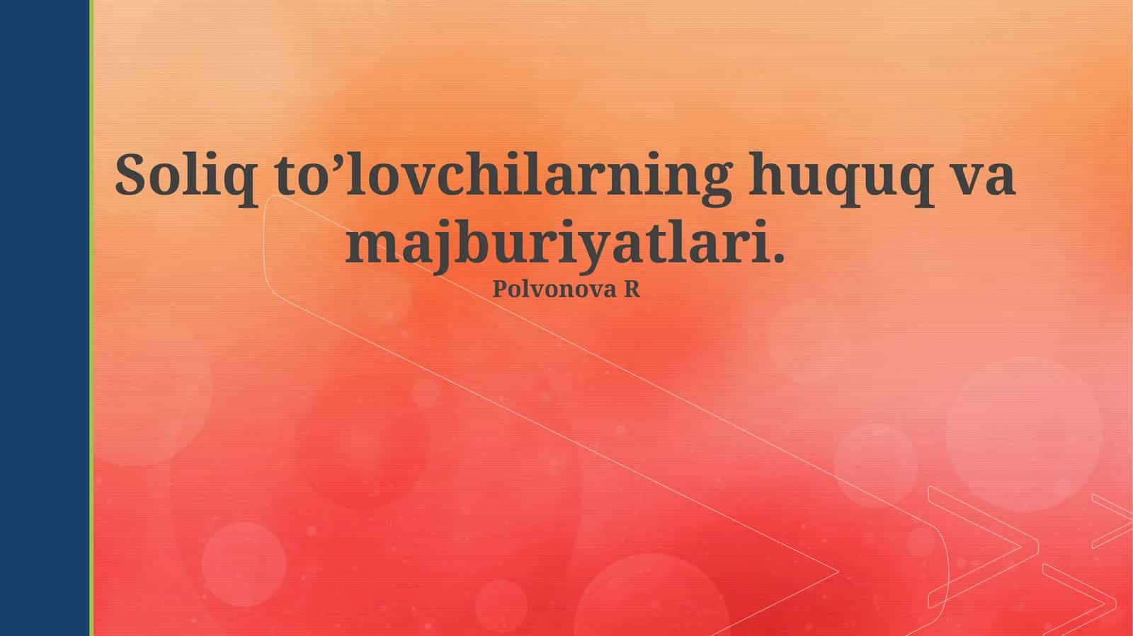 Soliq to’lovchilarning huquq va majburiyatlari 1