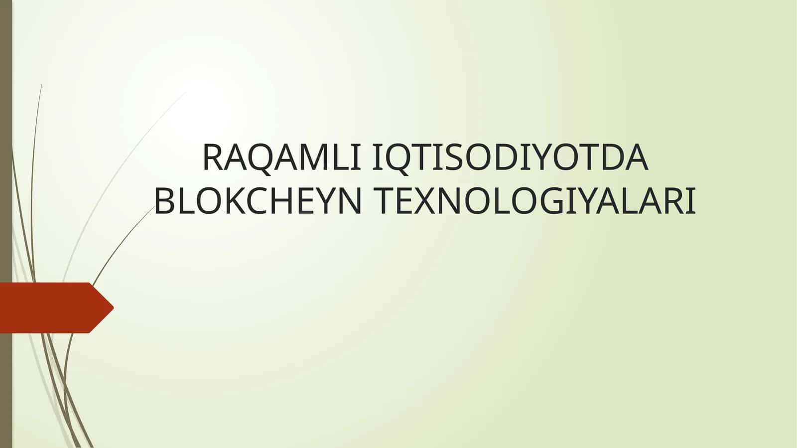 RAQAMLI IQTISODIYOTDA BLOKCHEYN TEXNOLOGIYALARI 1