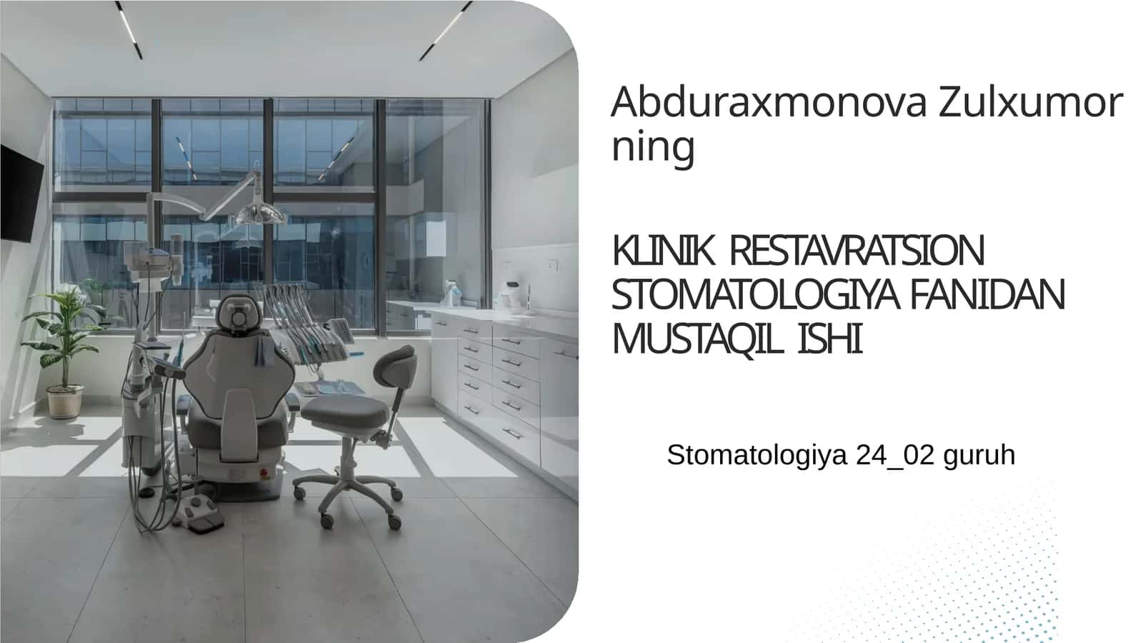 Abduraxmonova Zulxumorning KLINIK RESTAVRATSIYA STOMATOLOGIYA FANI DAN MÜSTAQILISHI 1