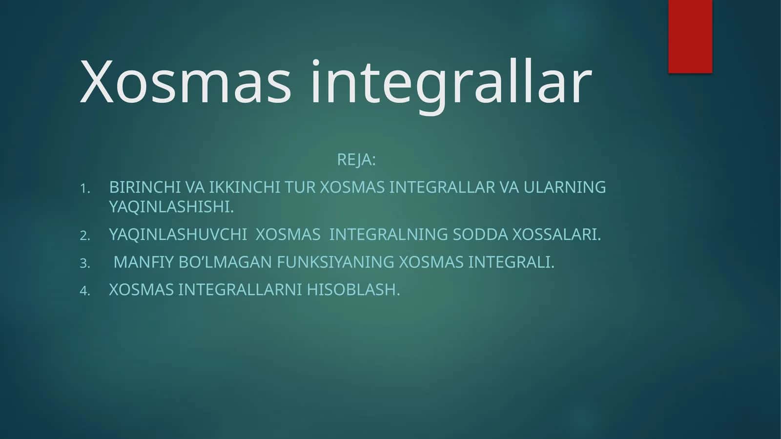 Xosmas integrallar 1