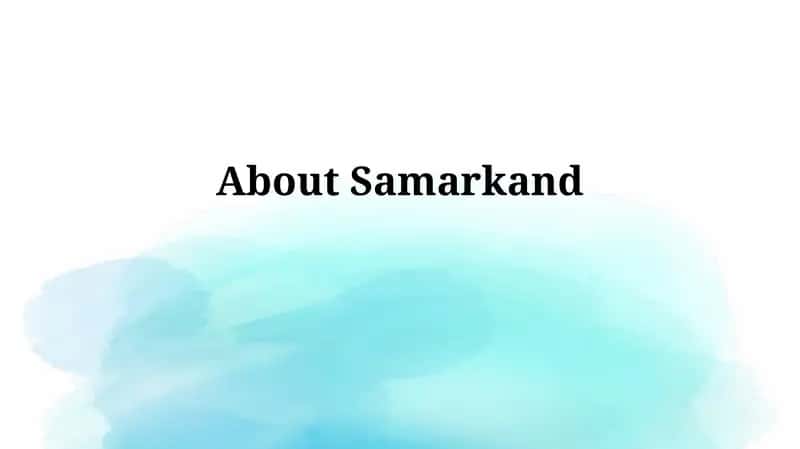 Samarkand: Crossroads of History and Culture 1