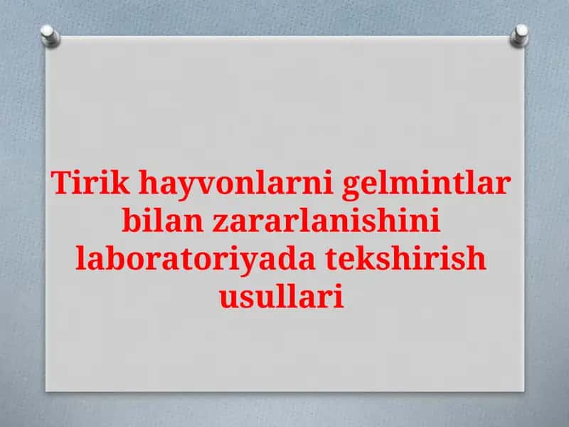 Tirikhayvonlarnigelmintlarbilanzararlanishinilaboratoriyadatekshirishusullari 1