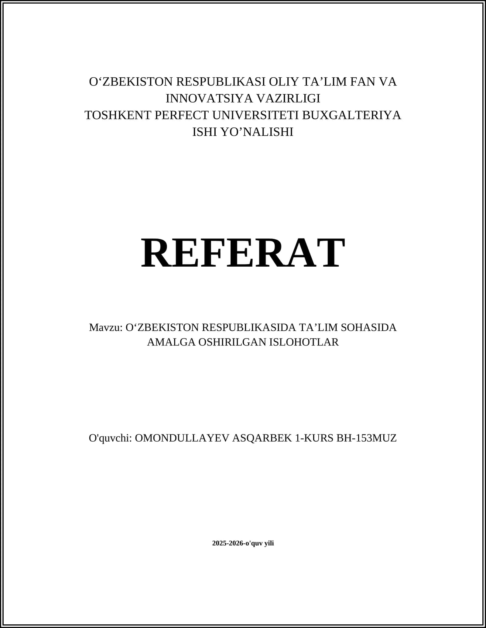 O‘ZBEKISTON RESPUBLIKASIDA TA’LIM SOHASIDA AMALGA OSHIRILGAN ISLOHOTLAR REFERAT 1