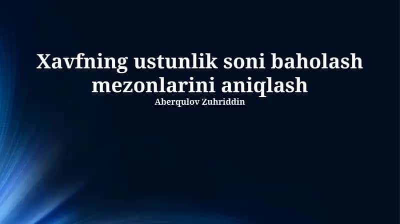 Xavfning ustunlik soni baholash mezonlarini aniqlash 1