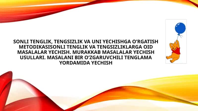 Sonli tenglik, tengsizlik va uni yechishga o’rgatish metodikasi 1