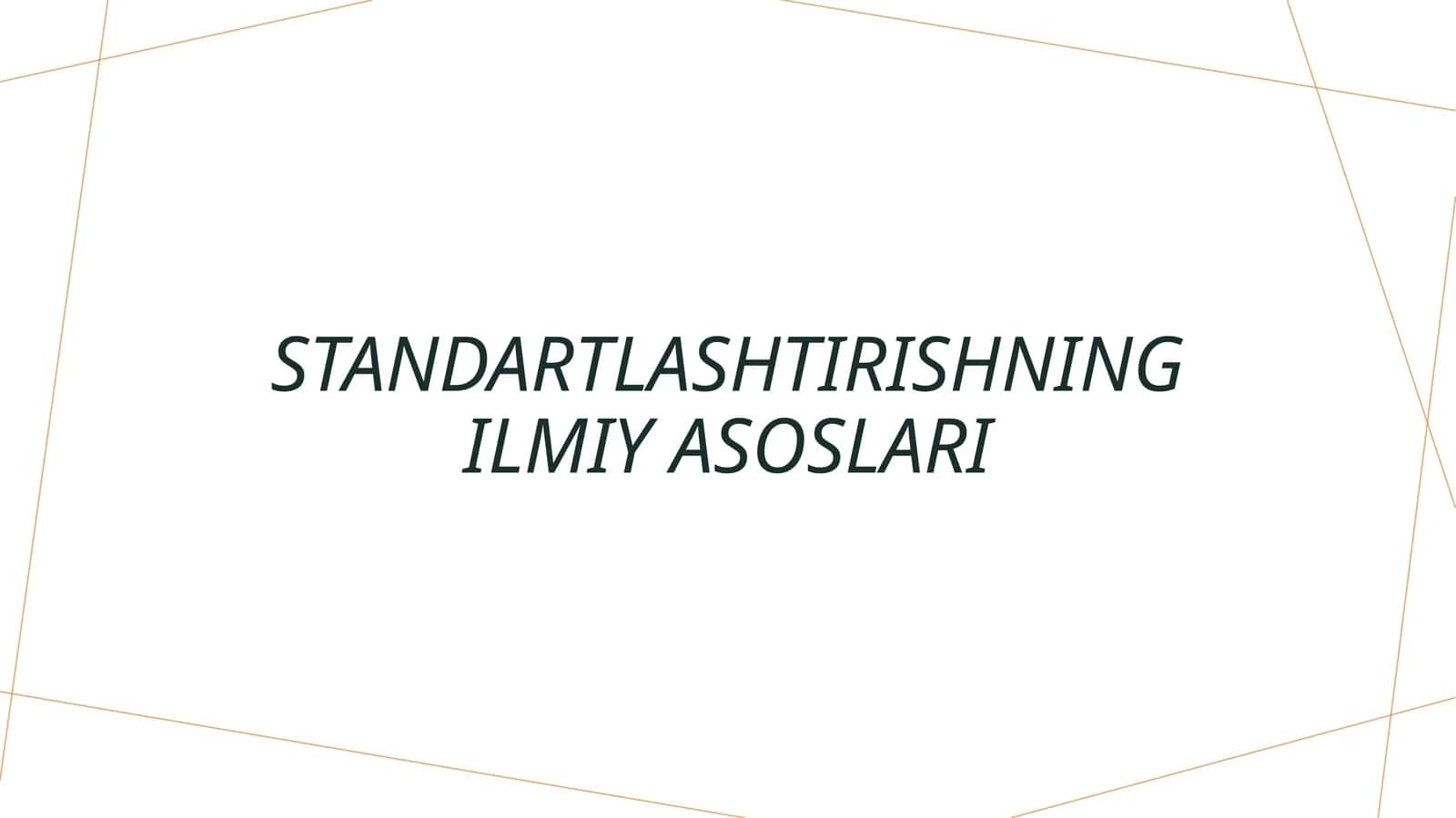 Standartlashtirishning ilmiy asoslari 1