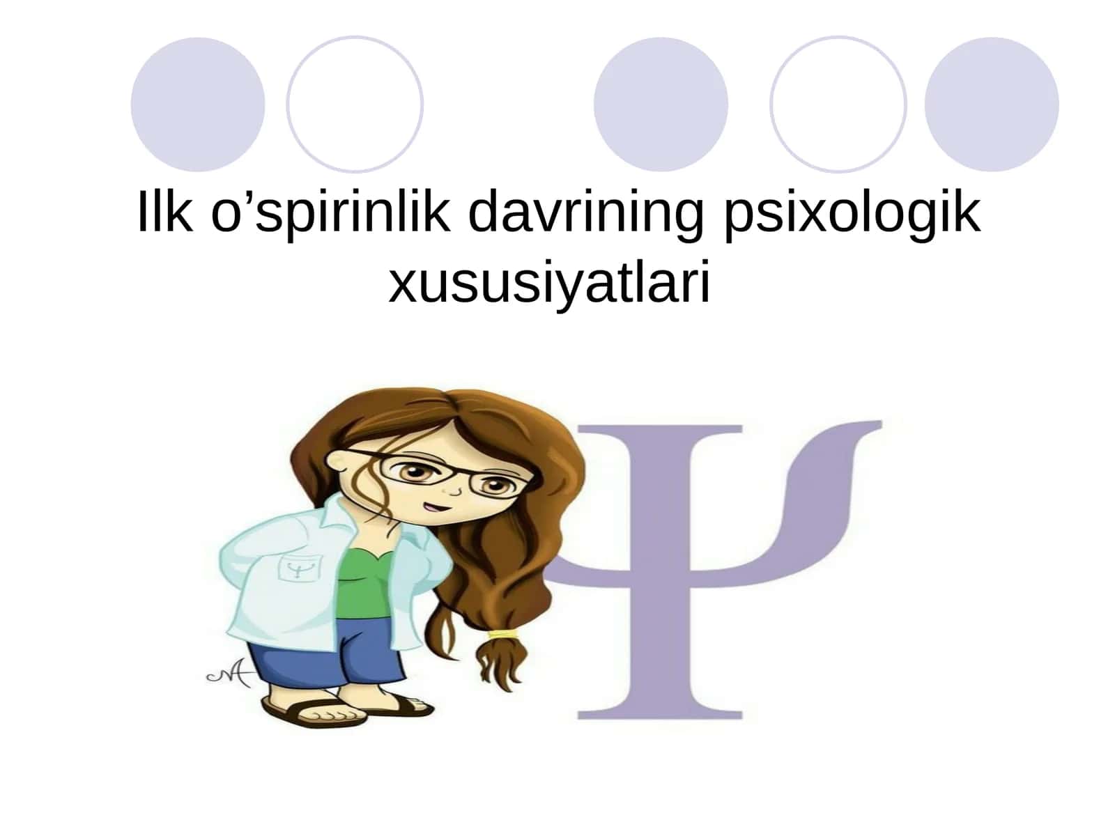 Ilk o’spirinlik davrining psixologik xususiyatlari 1