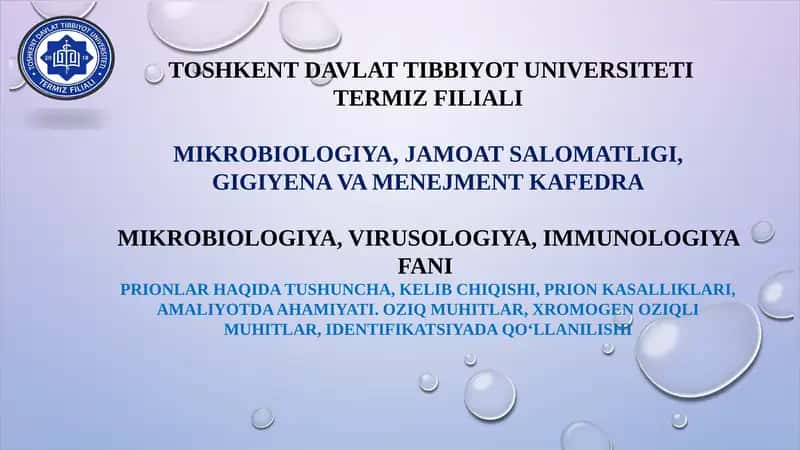 PRIONLAR HAQIDA TUSHUNCHA, KELIB CHIQISHI, PRION KASALLIKLARI, AMALIYOTDA AHAMIYATI. OZIQ MUHITLAR, XROMOGEN OZIQLI MUHITLAR, IDENTIFIKATSIYADA QO‘LLANILISHI 1