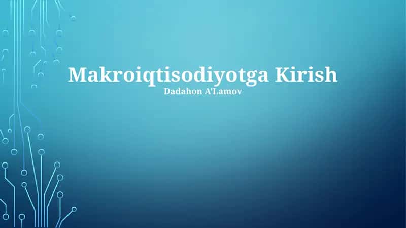 Makroiqtisodiyotga Kirish 1