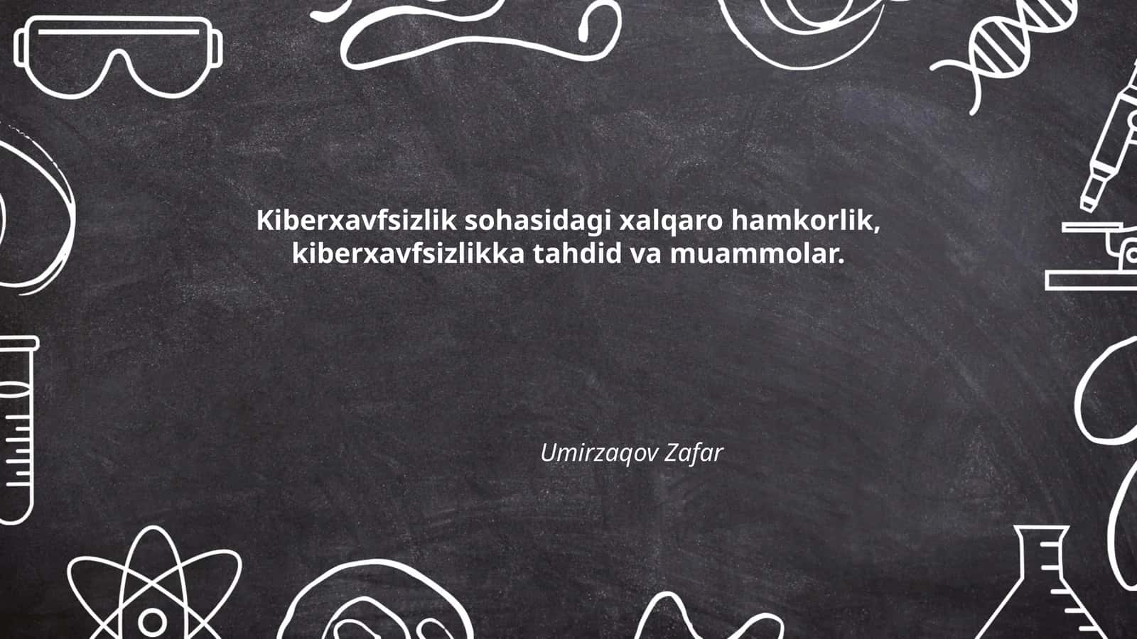 Kiberxavfsizlik sohasidagi xalqaro hamkorlik, kiberxavfsizlikka tahdid va muammolar 1