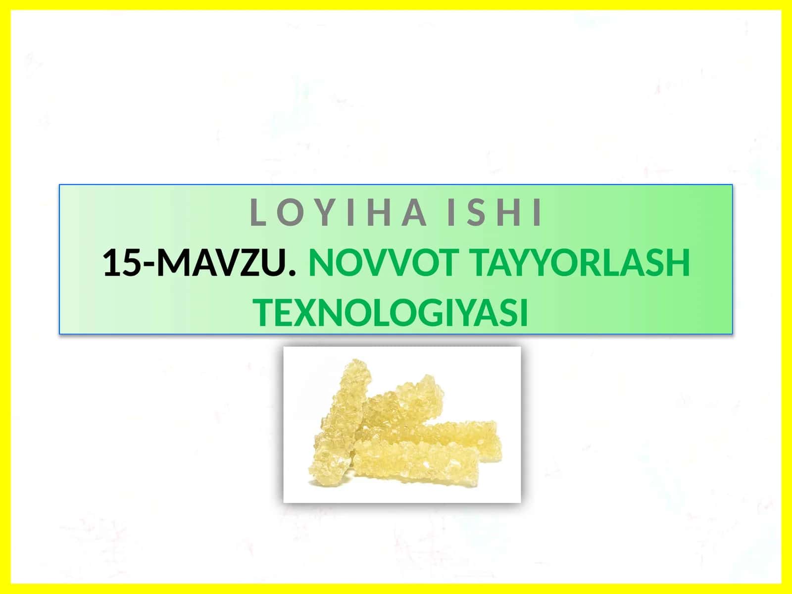 NOVVOT TAYYORLASH TEXNOLOGIYASI 1