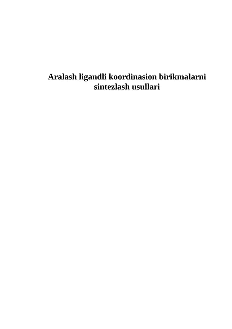 Aralash ligandli koordinasion birikmalarni sintezlash usullari 1