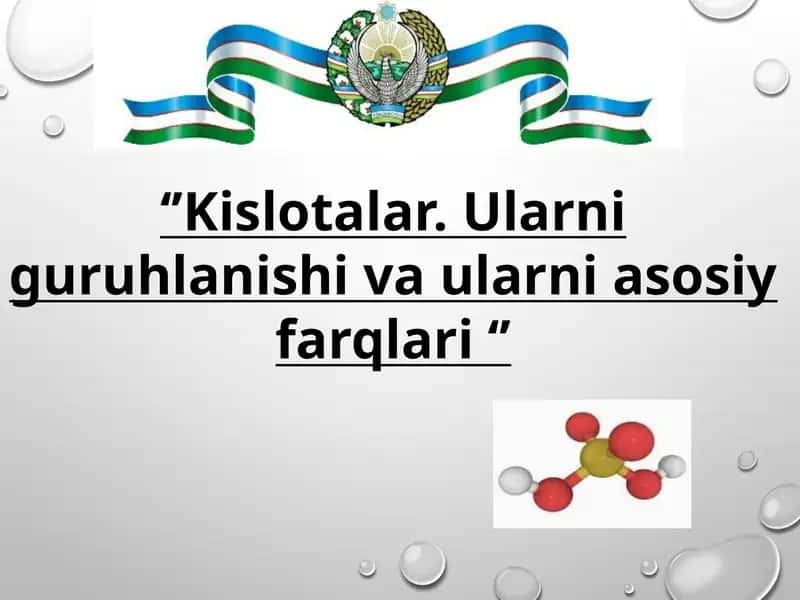 Kislotalar.Ularniguruhlanishivaularniasosiyfarqlari 1