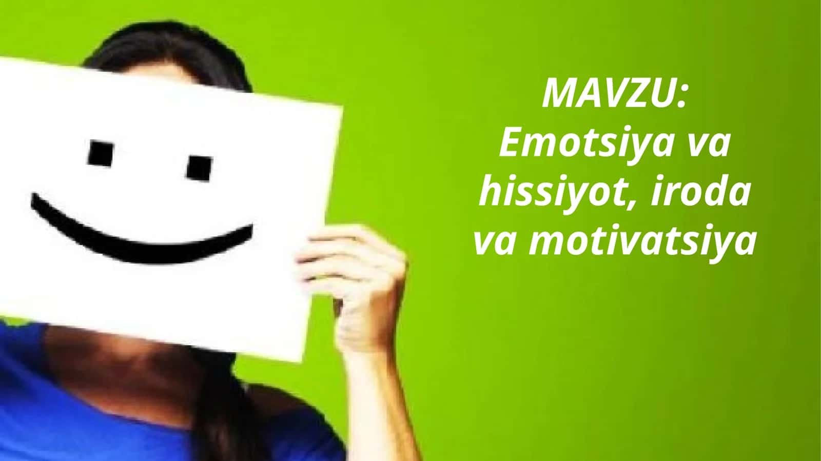 Emotsiya va hissiyot, iroda va motivatsiya 1