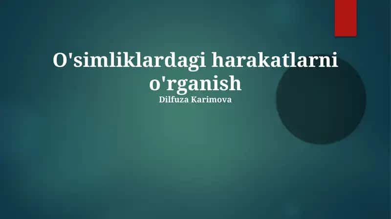 O'simliklardagi harakatlarni o'rganish 1