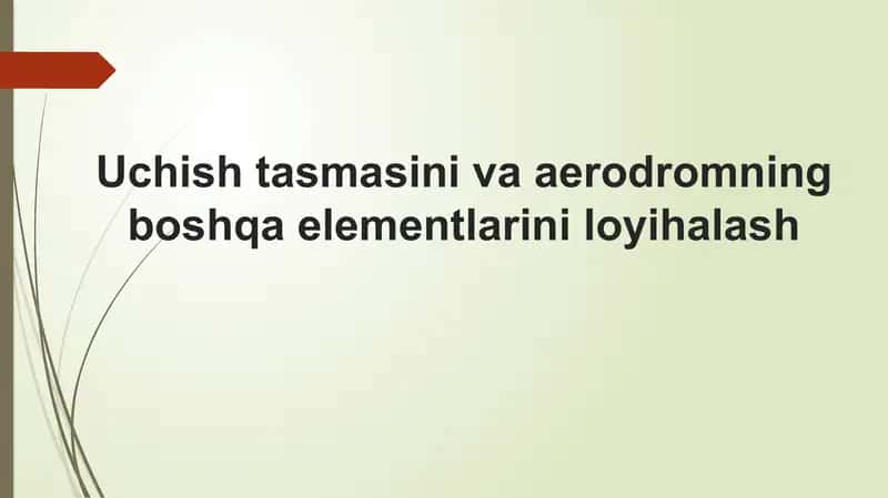 Uchish tasmasi va aerodromning boshqa elementlarini loyihalash 1
